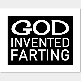 GOD invented Farting Posters and Art